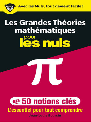 cover image of Les Grandes Théories mathématiques en 50 notions-clés pour les Nuls